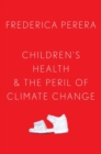 Children's Health and the Peril of Climate Change - Book
