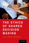 The Ethics of Shared Decision Making - eBook