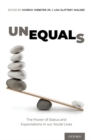 Unequals : The Power of Status and Expectations in our Social Lives - Book