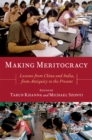 Making Meritocracy : Lessons from China and India, from Antiquity to the Present - eBook