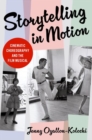 Storytelling in Motion : Cinematic Choreography and the Film Musical - Book