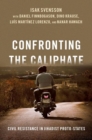 Confronting the Caliphate : Civil Resistance in Jihadist Proto-States - Book