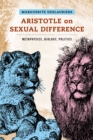 Aristotle on Sexual Difference : Metaphysics, Biology, Politics - eBook