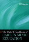 The Oxford Handbook of Care in Music Education - Book