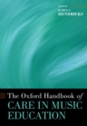The Oxford Handbook of Care in Music Education - eBook