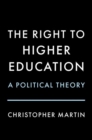 The Right to Higher Education : A Political Theory - Book