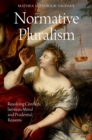 Normative Pluralism : Resolving Conflicts between Moral and Prudential Reasons - eBook