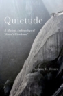 Quietude : A Musical Anthropology of "Korea's Hiroshima" - Book