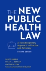 The New Public Health Law : A Transdisciplinary Approach to Practice and Advocacy - eBook