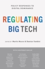 Regulating Big Tech : Policy Responses to Digital Dominance - eBook