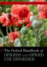 The Oxford Handbook of Opioids and Opioid Use Disorder - Book