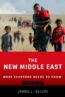 The New Middle East : What Everyone Needs to Know? - eBook