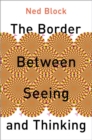 The Border Between Seeing and Thinking - Book
