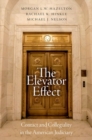 The Elevator Effect : Contact and Collegiality in the American Judiciary - Book