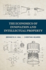 The Economics of Innovation and Intellectual Property - Book