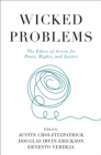 Wicked Problems : The Ethics of Action for Peace, Rights, and Justice - eBook