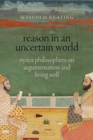 Reason in an Uncertain World : Nyaya Philosophers on Argumentation and Living Well - Book