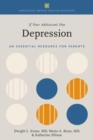 If Your Adolescent Has Depression : An Essential Resource for Parents - Book
