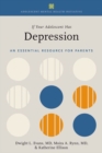 If Your Adolescent Has Depression : An Essential Resource for Parents - Book