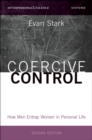 Coercive Control : How Men Entrap Women in Personal Life - eBook