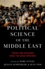 The Political Science of the Middle East : Theory and Research Since the Arab Uprisings - Book