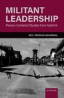 Militant Leadership : Person-Centered Studies from Kashmir - Book