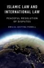 Islamic Law and International Law : Peaceful Resolution of Disputes - Book