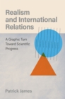 Realism and International Relations : A Graphic Turn Toward Scientific Progress - eBook