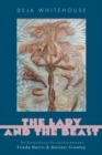 The Lady and the Beast : The Extraordinary Partnership between Frieda Harris and Aleister Crowley - Book