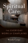 Spiritual Care : The Everyday Work of Chaplains - eBook