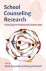 School Counseling Research : Advancing the Professional Evidence Base - Book