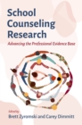 School Counseling Research : Advancing the Professional Evidence Base - eBook