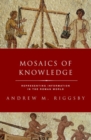 Mosaics of Knowledge : Representing Information in the Roman World - Book