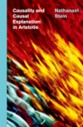 Causality and Causal Explanation in Aristotle - eBook