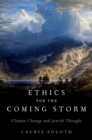 Ethics for the Coming Storm : Climate Change and Jewish Thought - eBook