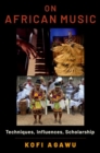 On African Music : Techniques, Influences, Scholarship - Book