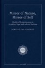 Mirror of Nature, Mirror of Self : Models of Consciousness in S??khya, Yoga, and Advaita Ved?nta - eBook