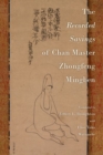 The Recorded Sayings of Chan Master Zhongfeng Mingben - Book