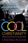 Cool Christianity : Hillsong and the Fashioning of Cosmopolitan Identities - Book