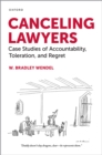 Canceling Lawyers : Case Studies of Accountability, Toleration, and Regret - eBook