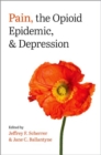 Pain, the Opioid Epidemic, and Depression - Book