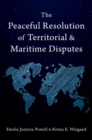 The Peaceful Resolution of Territorial and Maritime Disputes - Book
