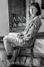 Anne Carson : The Glass Essayist - Book