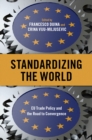 Standardizing the World : EU Trade Policy and the Road to Convergence - eBook