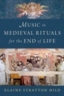 Music in Medieval Rituals for the End of Life - eBook