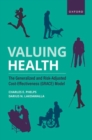 Valuing Health : The Generalized and Risk-Adjusted Cost-Effectiveness (GRACE) Model - Book