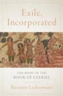 Exile, Incorporated : The Body in the Book of Ezekiel - Book