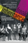 Freak Inheritance : Eugenics and Extraordinary Bodies in Performance - Book