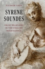 Syrene Soundes : False Relations in the English Renaissance - Book