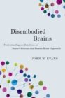 Disembodied Brains : Understanding our Intuitions on Human-Animal Neuro-Chimeras and Human Brain Organoids - eBook